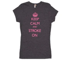 Keep Calm And Stroke On - Ladies